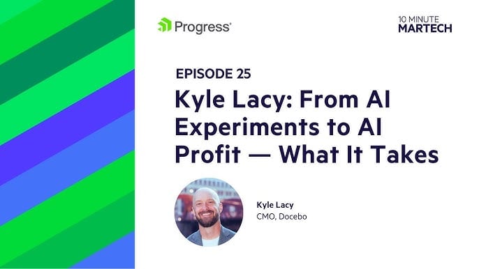 Kyle Lacy 10 Minute Martech