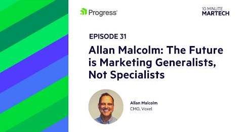 Allan Malcolm | 10 Minute Martech