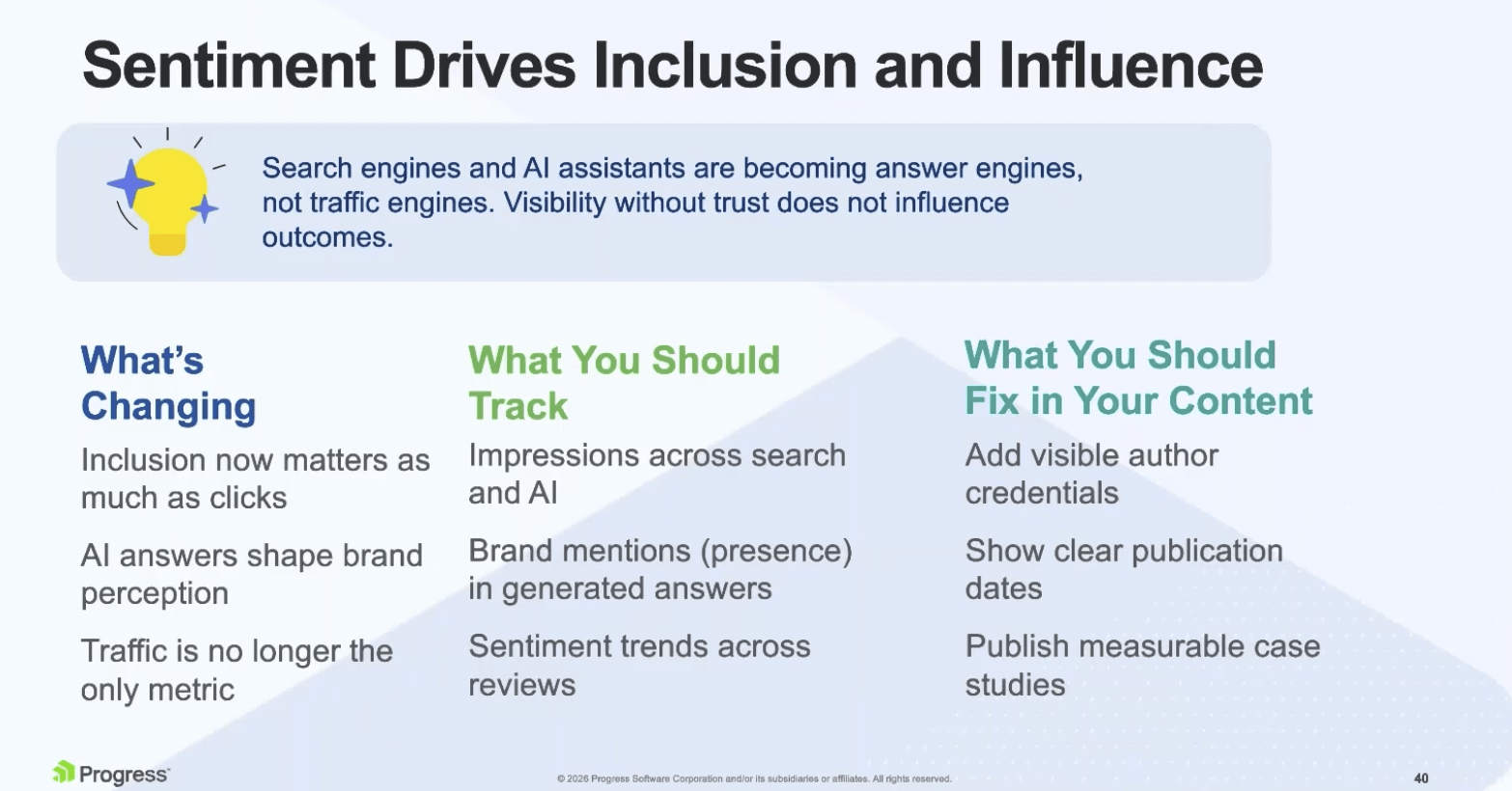 Sentiment drives inclusion and influence. Search engines and AI assistants are becoming answer engines, not traffic engines. Visibility without trust does not influence trust.