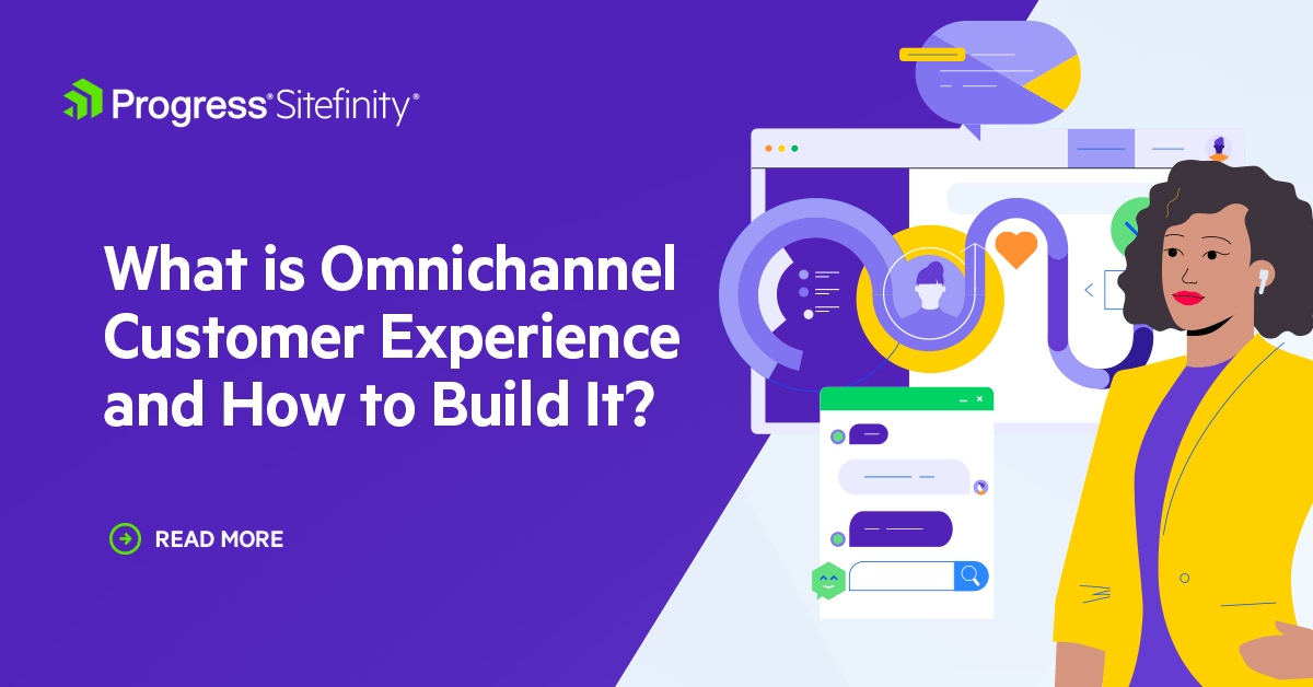 What is Omnichannel Customer Experience and How to Build It?
