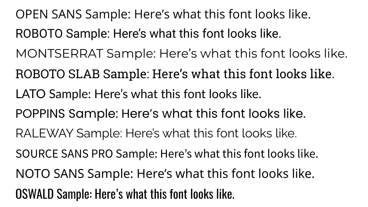 Sample of the top 10 Google fonts for hospitals. Open Sans, Roboto, Montserrat, Roboto Slab, Lato, Poppins, Raleway, Source Sans Pro, Noto Sans, and Oswald are each shown here in text that reads: “[font name] Sample: Here’s what this font looks like.”