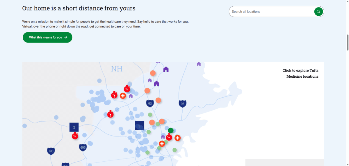 A screenshot from the Tufts Medicine home page. We see “Our home is a short distance from yours” at the top of this section. It’s next to a search bar that allows patients to look up locations with a corresponding map down below.