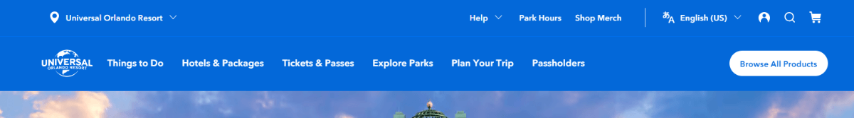 Universal Studios website header A screenshot of the website header on the Universal Studios website. Above the primary navigation bar is a secondary one. It contains links for other Universal Orlando Resorts, Help links and resources, Park Hours, Shop Merch, language switcher, account login, search, and shopping cart.