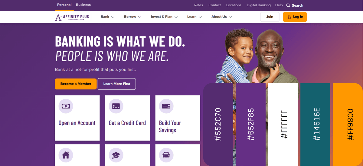 A screenshot from the Affinity Plus Federal Credit Union website homepage. The tagline is “Banking Is What We Do. People Is Who We Are” and it’s set against a purple-orange gradient background. There’s a smiling man holding a child to theright. In the foreground is the color palette for this site: 552C70, 652F85, FFFFFF, 14616E, FF9800.