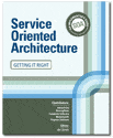 An Implementor's Guide to Service Oriented Architecture: Getting it Right