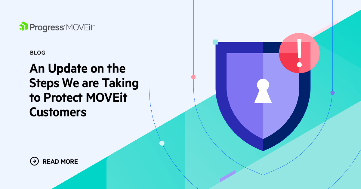 Working to Enhance the Security of MOVEit Transfer Products