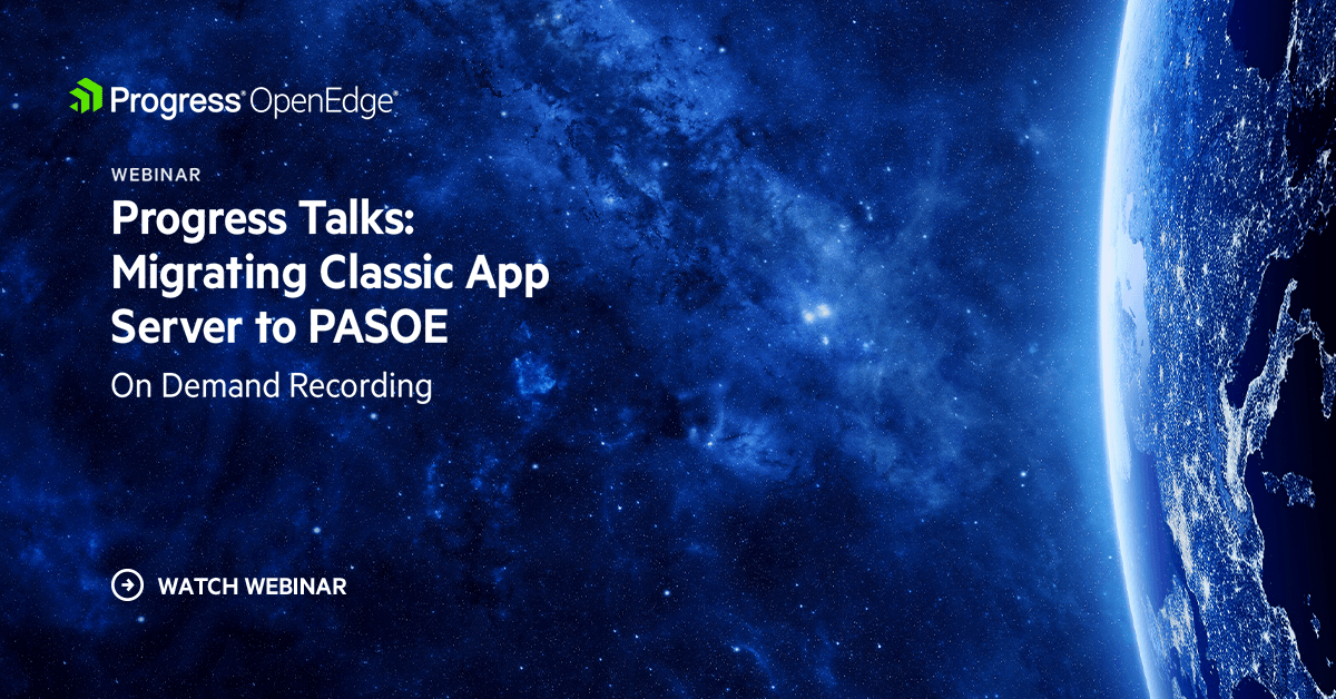 Migrating from Classic to Progress Application Server for OpenEdge