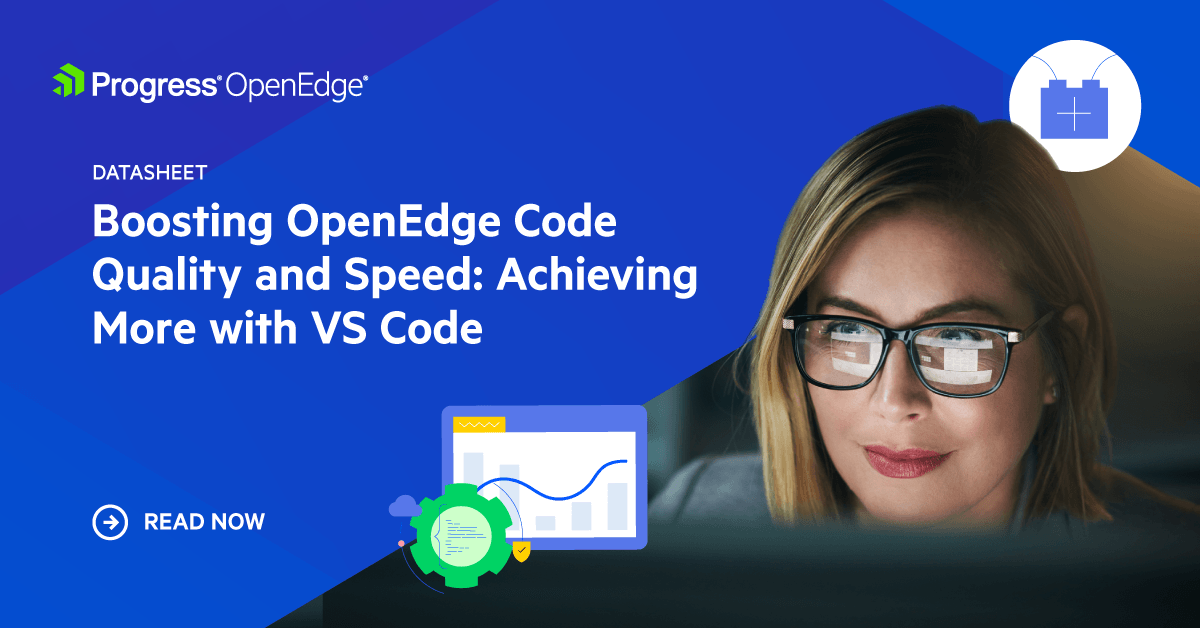 Boosting Progress OpenEdge Code Quality and Speed