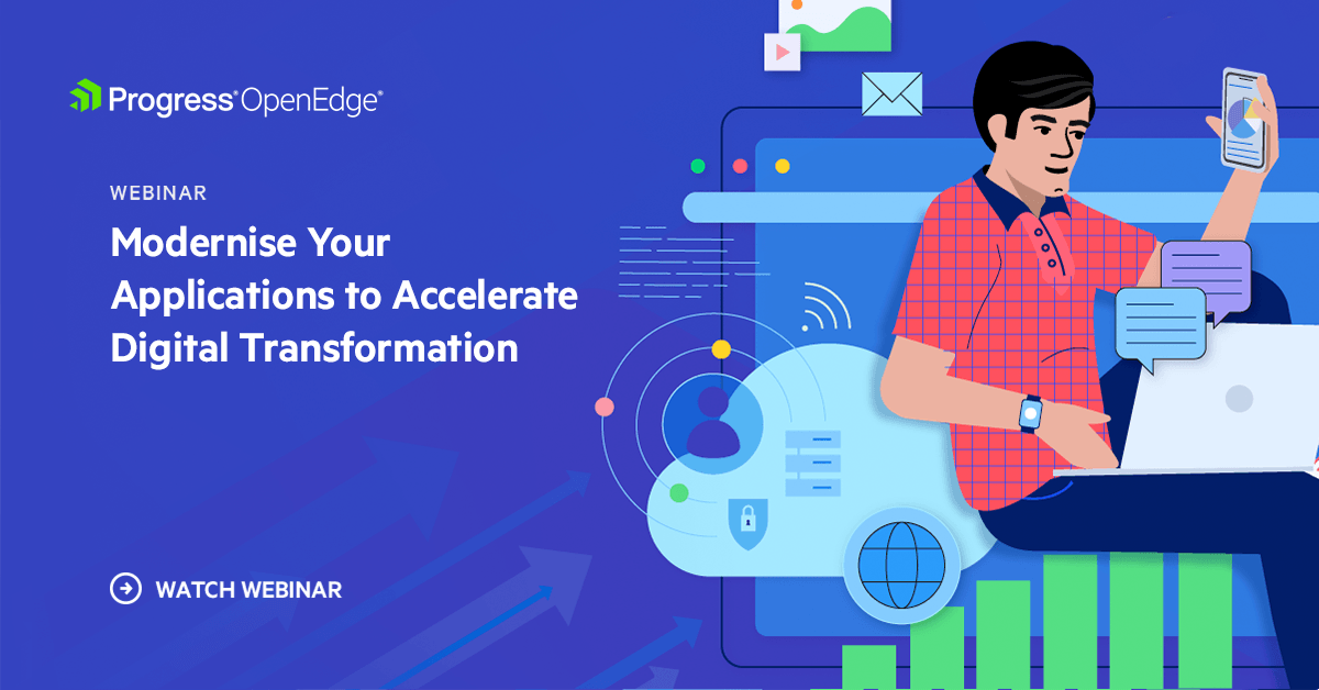 Application Modernization to Accelerate Business Growth | Progress OpenEdge