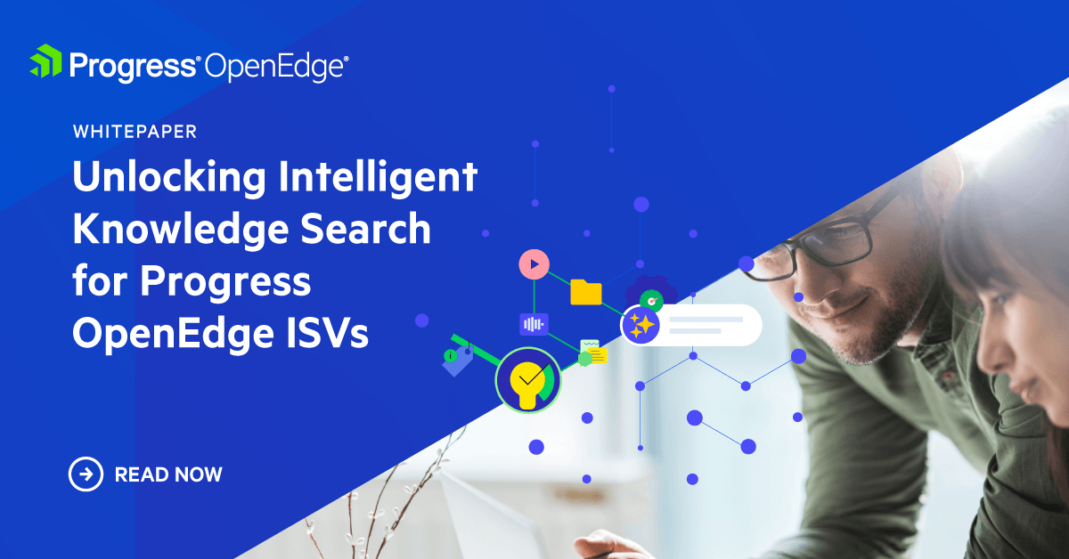 Unlocking Intelligent Knowledge Search for Progress OpenEdge ISVs
