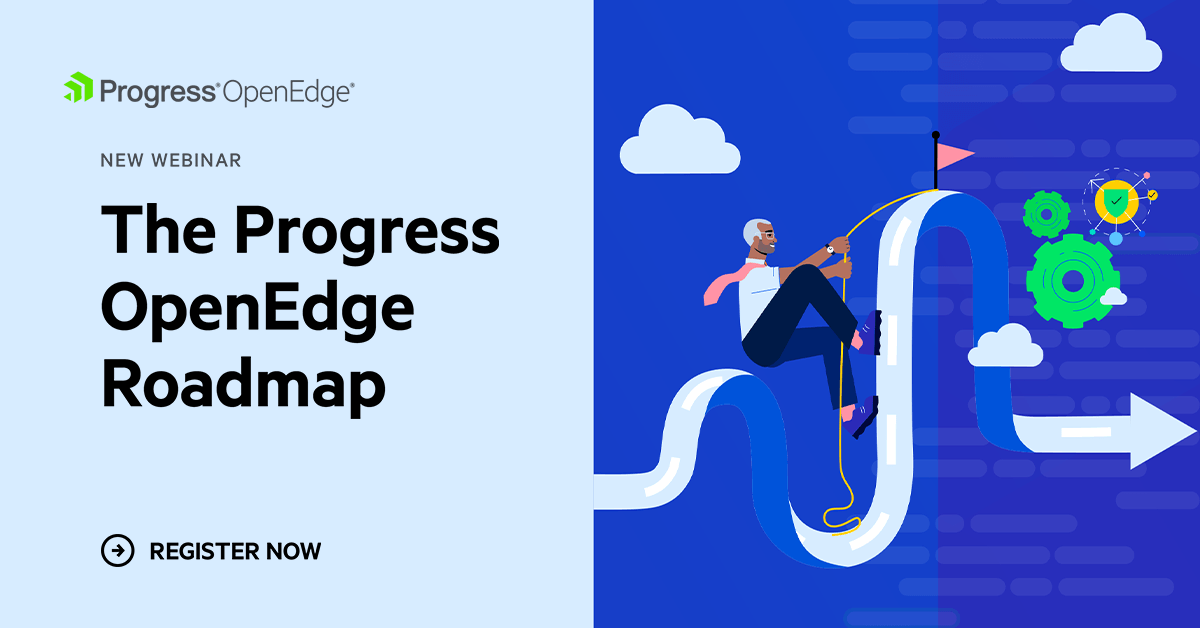 The Progress OpenEdge Roadmap - Webinars