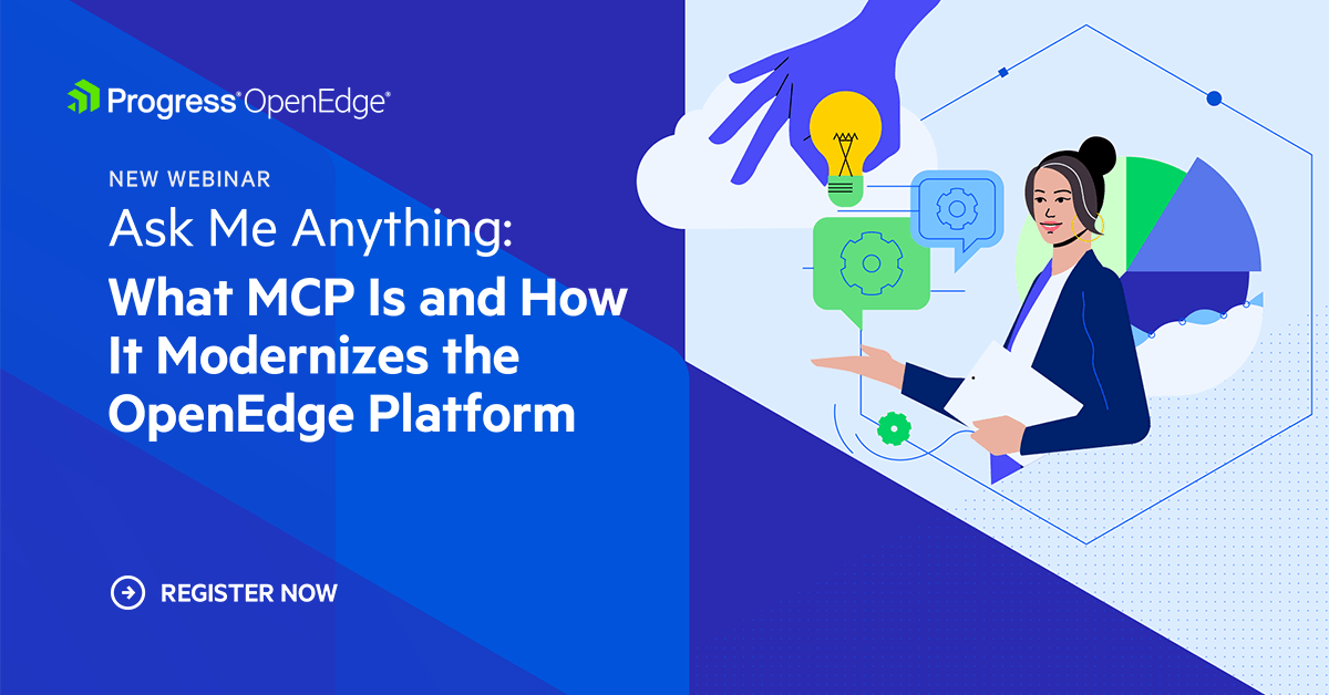 Ask Me Anything: What MCP Is and How It Modernizes the OpenEdge ...