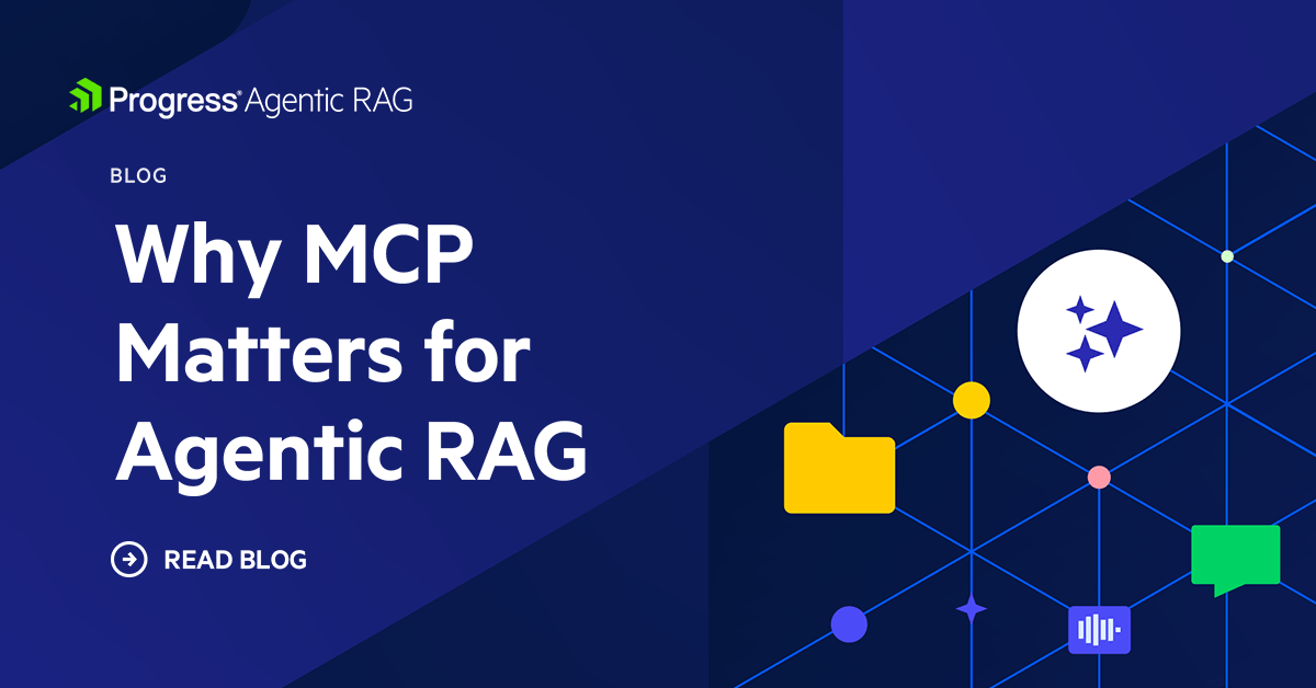 Why MCP Matters for Agentic RAG and Enterprise AI Workflows | Progress